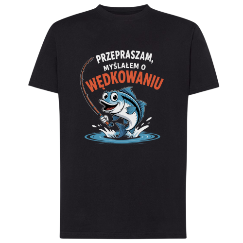 1 Męska koszulka Przepraszam, myślałem o wędkowaniu z rybą..png