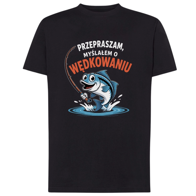 1 Męska koszulka Przepraszam, myślałem o wędkowaniu z rybą..png